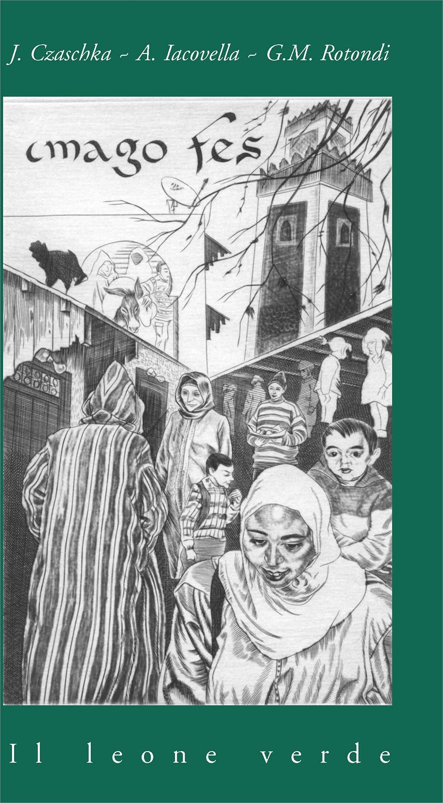Gabriele M. Rotondi Angelo Iacovella Jürgen Cz Imago Fes (Paperback) (UK IMPORT)