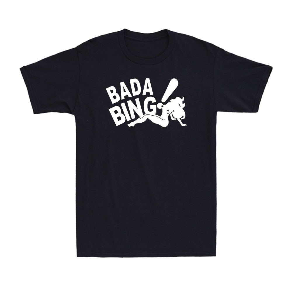 BADA BING Funny Jersey Mafia Stripper Tony Vintage Quote Men\'s T-Shirt