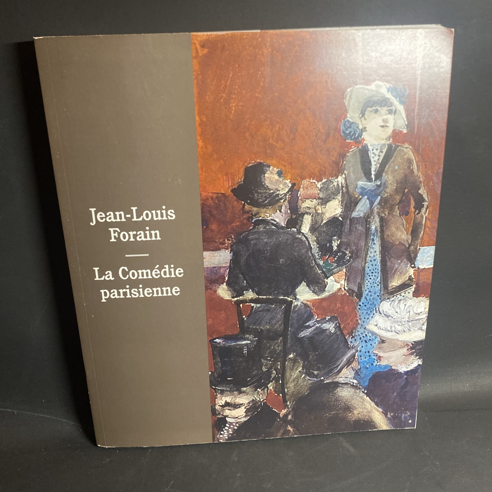 Artist Monograph: Jean-Louis Forain - La Comedie Parisienne / PWL