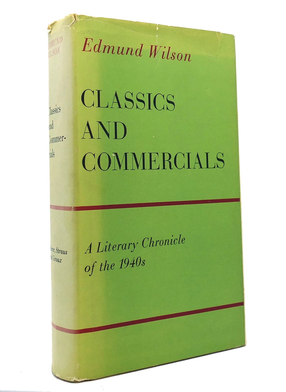 Edmund Wilson CLASSICS AND COMMERCIALS A Literary Chronicle of the 1940s 1st Edi Edmund Wilson CLASSICS AND COMMERCIALS A Literary Chronicle of the 1940s 1st Edi
