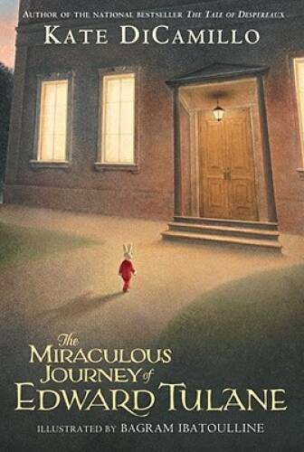 The Miraculous Journey of Edward Tulane - Paperback By DiCamillo, Kate - GOOD The Miraculous Journey of Edward Tulane - Paperback By DiCamillo, Kate - GOOD