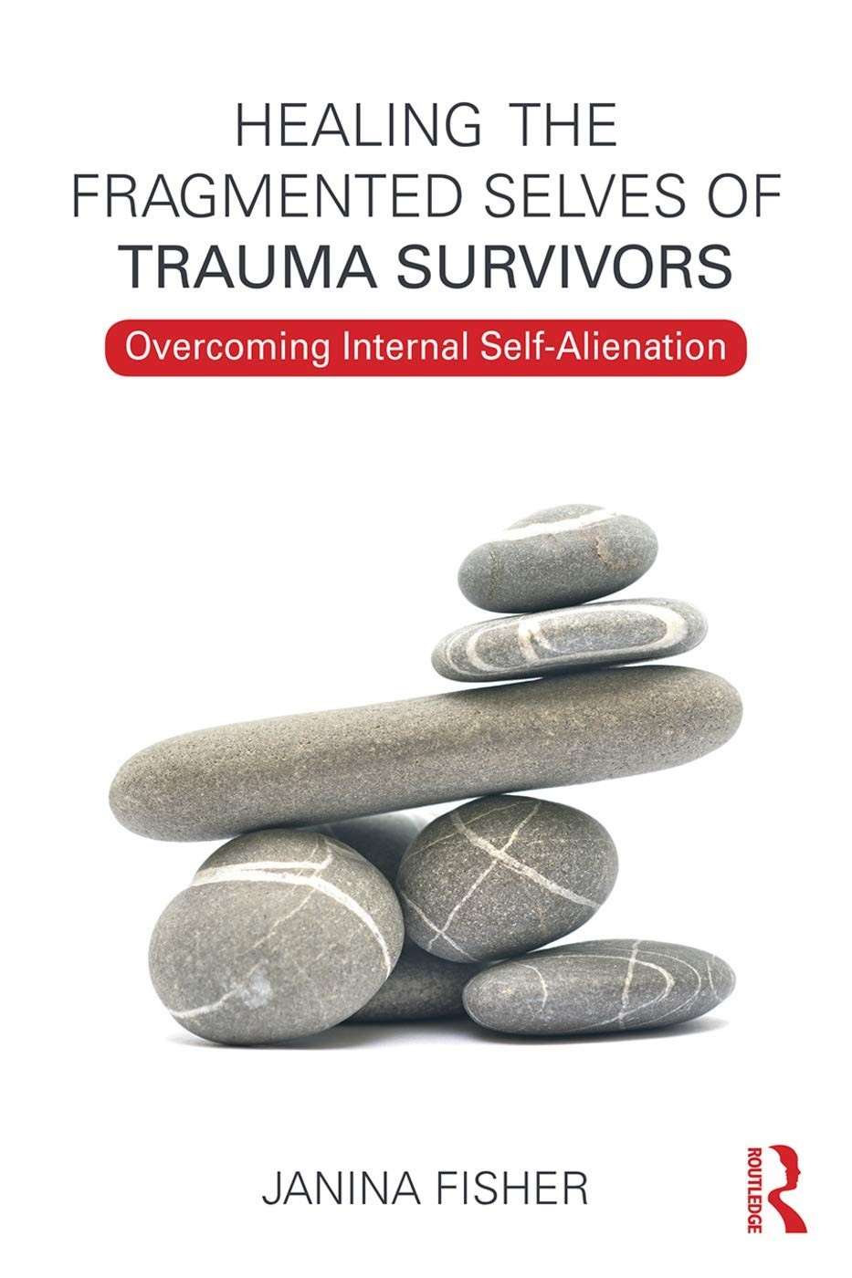 Healing the Fragmented Selves of Trauma Survivors (Paperback) Healing the Fragmented Selves of Trauma Survivors (Paperback)