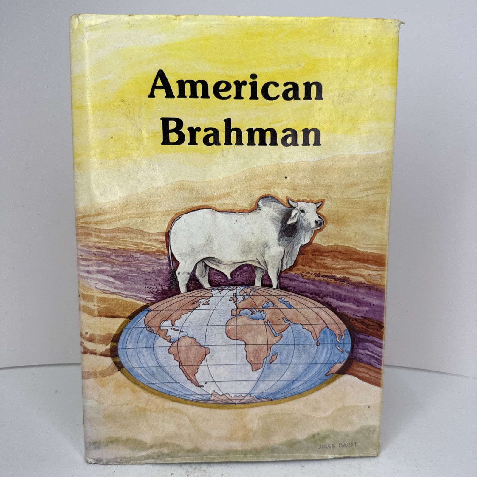 Rare - American Brahman Cattle - A History - 1982, ABBA - Joe Akerman Rare - American Brahman Cattle - A History - 1982, ABBA - Joe Akerman