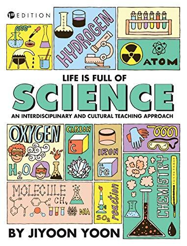 Life is Full of Science: An Interdisciplinary and Cultural Teaching Approach-,