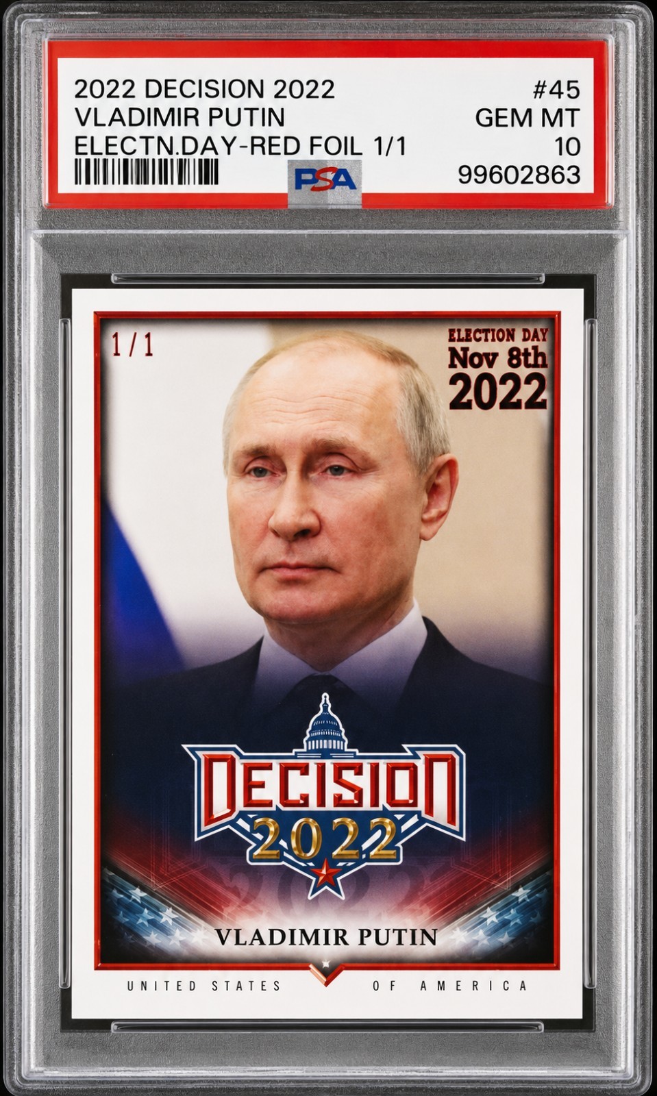 2022 Leaf Decision #45 Vladimir Putin Red Foil Rookie RC 1/1 PSA 10 Gem Mint 2022 Leaf Decision #45 Vladimir Putin Red Foil Rookie RC 1/1 PSA 10 Gem Mint
