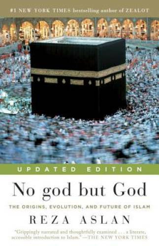 No god but God (Updated Edition): The Origins, Evolution, and Fut - VERY GOOD No god but God (Updated Edition): The Origins, Evolution, and Fut - VERY GOOD