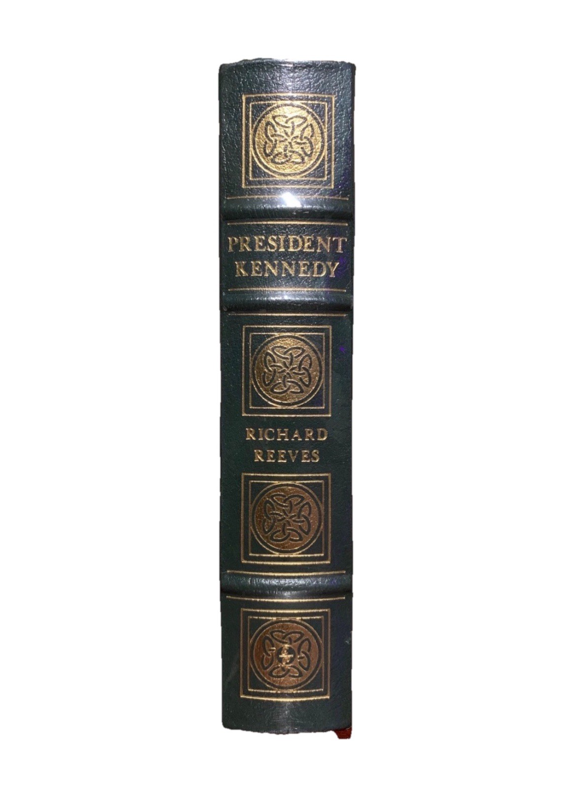 SEALED President JOHN F KENNEDY Profile of Power RICHARD REEVES Easton Leather SEALED President JOHN F KENNEDY Profile of Power RICHARD REEVES Easton Leather