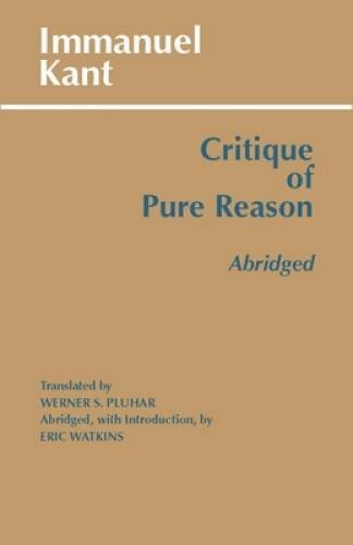 Critique of Pure Reason, Abridged (Hackett Publishing Co.) - Paperback - GOOD Critique of Pure Reason, Abridged (Hackett Publishing Co.) - Paperback - GOOD
