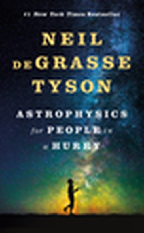 Astrophysics for People in a Hurry, Neil Degrasse Tyson