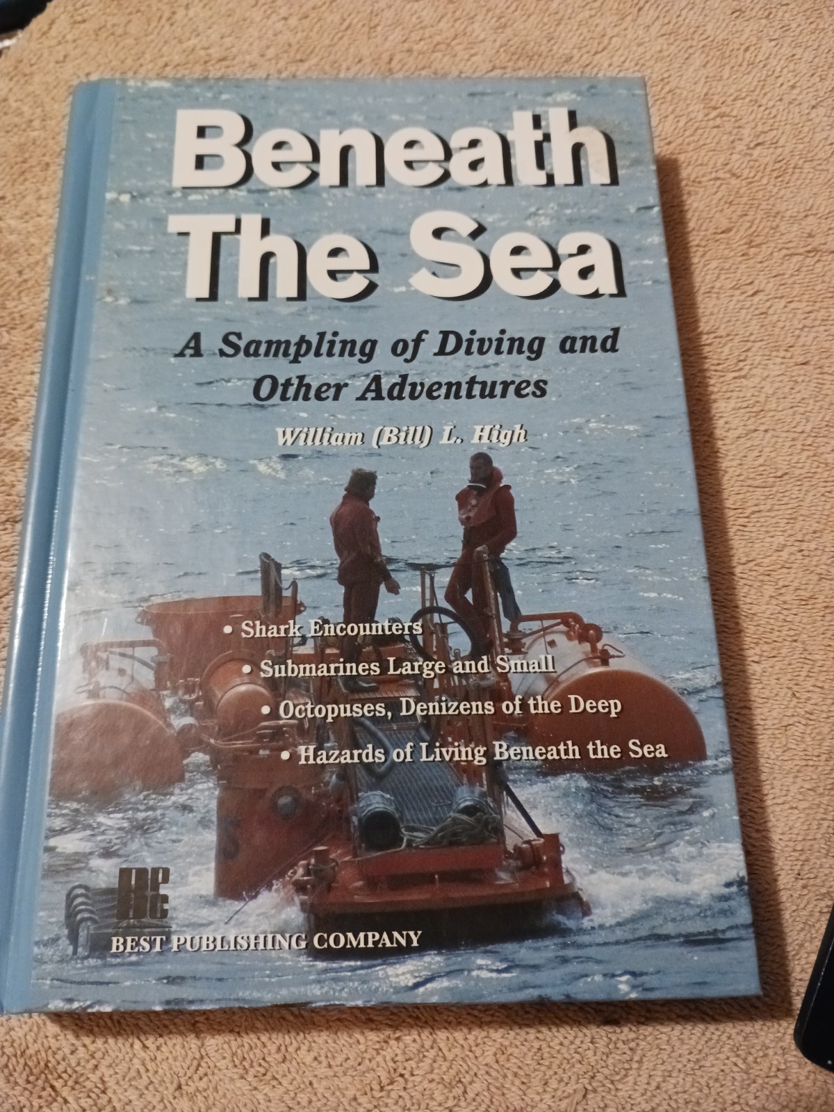 Beneath the Sea William L High 1998 Diving Undersea Adventure Scuba HC 1st Ed