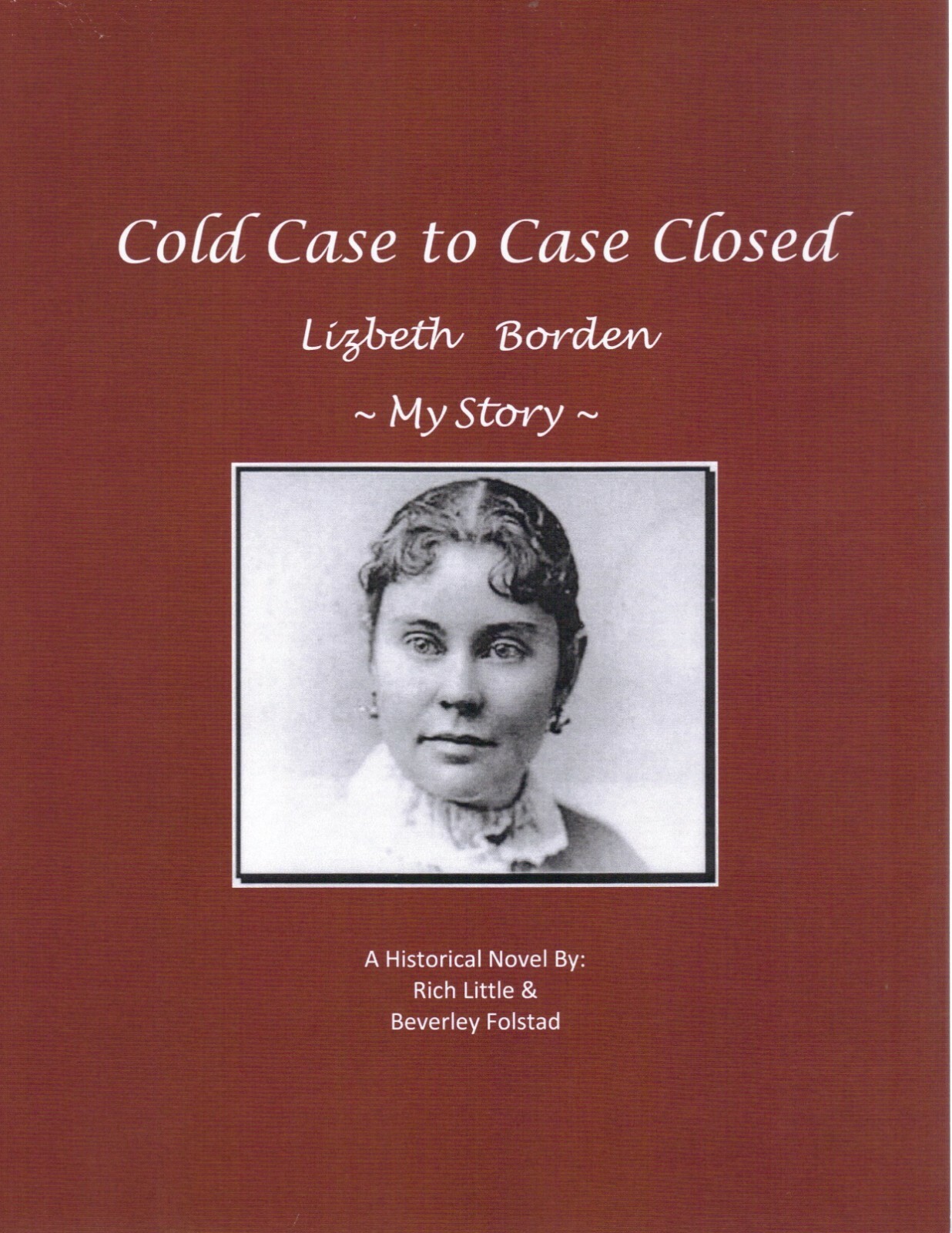 LIZZIE BORDEN - COLD CASE TO CASE CLOSED, , MY STORY By Rich Little-signed