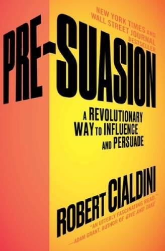 Pre-Suasion: A Revolutionary Way to Influence and Persuade - VERY GOOD Pre-Suasion: A Revolutionary Way to Influence and Persuade - VERY GOOD