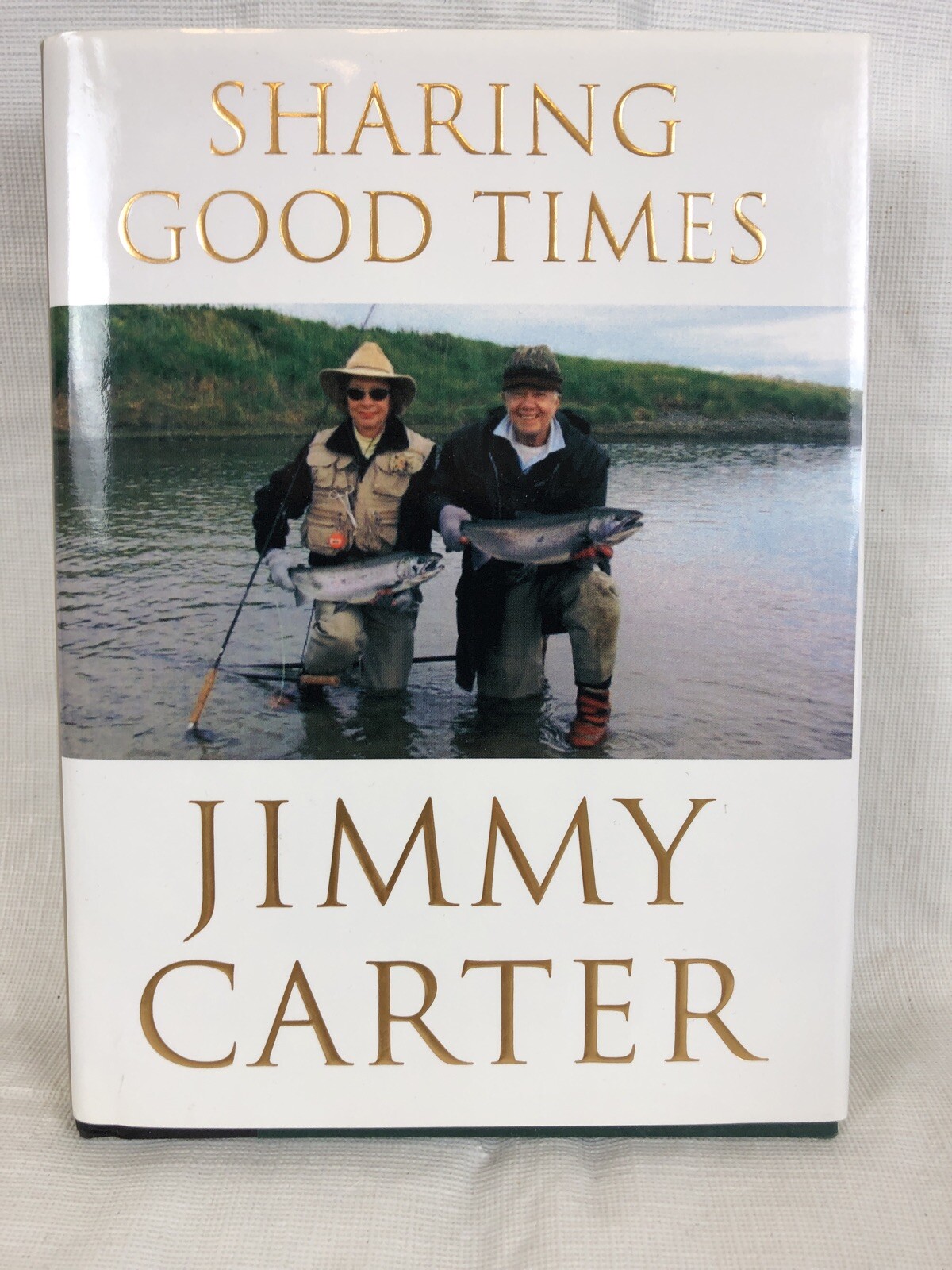 Sharing Good Times HC/DJ 1st Edition 1st Jimmy Carter SIGNED Autographed Sharing Good Times HC/DJ 1st Edition 1st Jimmy Carter SIGNED Autographed
