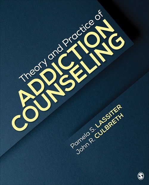 Theory and Practice of Addiction Co..., Pamela S Lassit