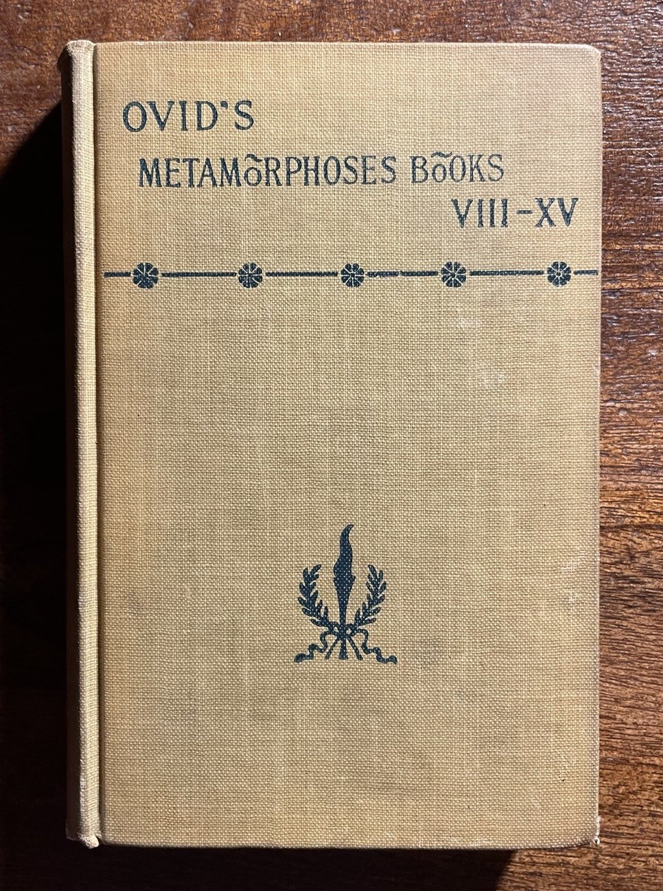 VTG 1899 Ovid’s The Metamorphoses Vol II Books VIII-XV Henry Riley Hardcover VTG 1899 Ovid’s The Metamorphoses Vol II Books VIII-XV Henry Riley Hardcover