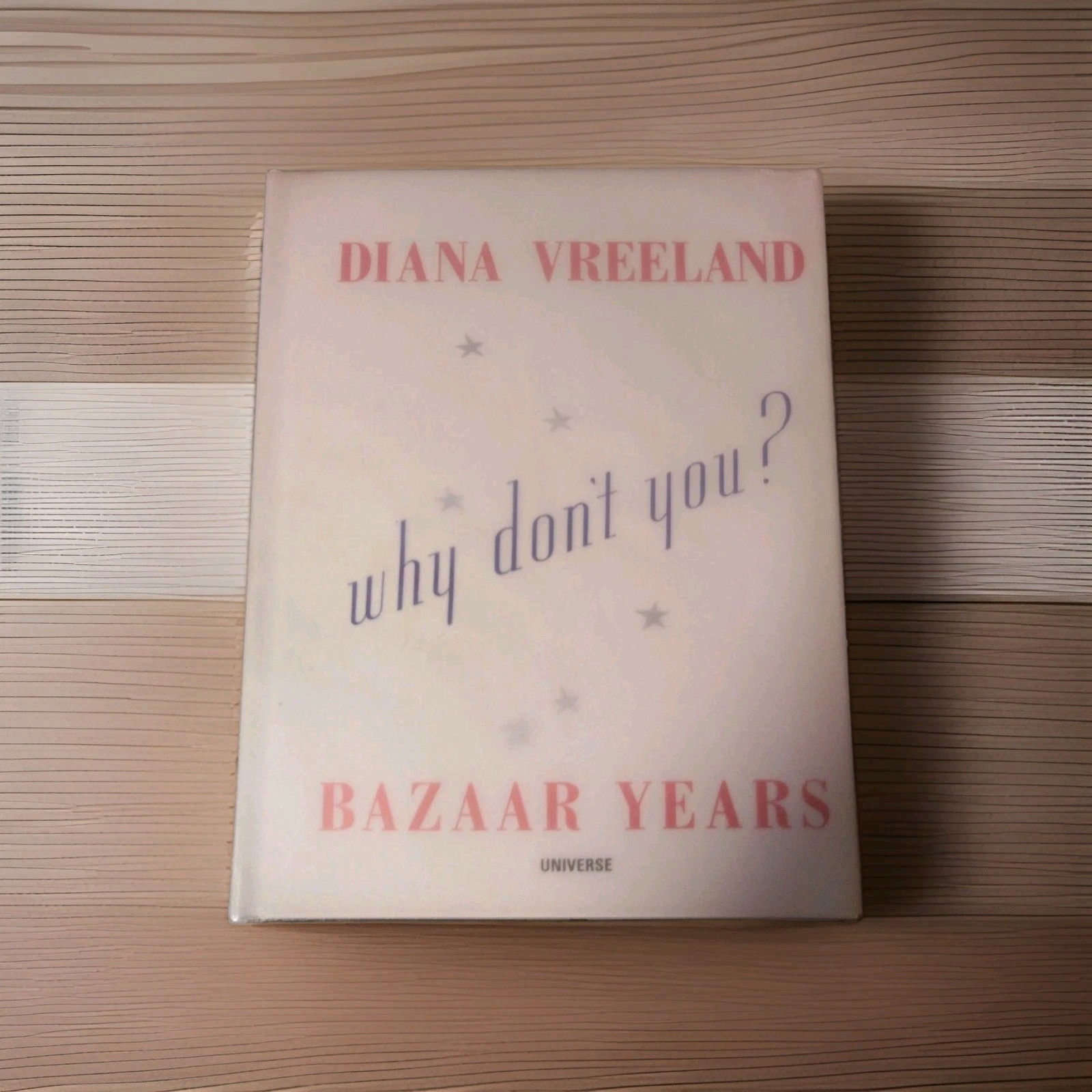 Diana Vreeland Why Don\'t You? Bazaar Years Hardcover 2001 Book John Esten Rizzol