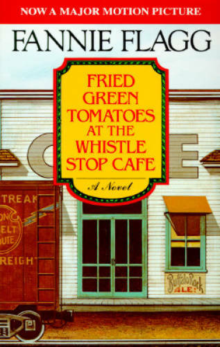 Fried Green Tomatoes at the Whistle Stop Cafe - Paperback - GOOD Fried Green Tomatoes at the Whistle Stop Cafe - Paperback - GOOD