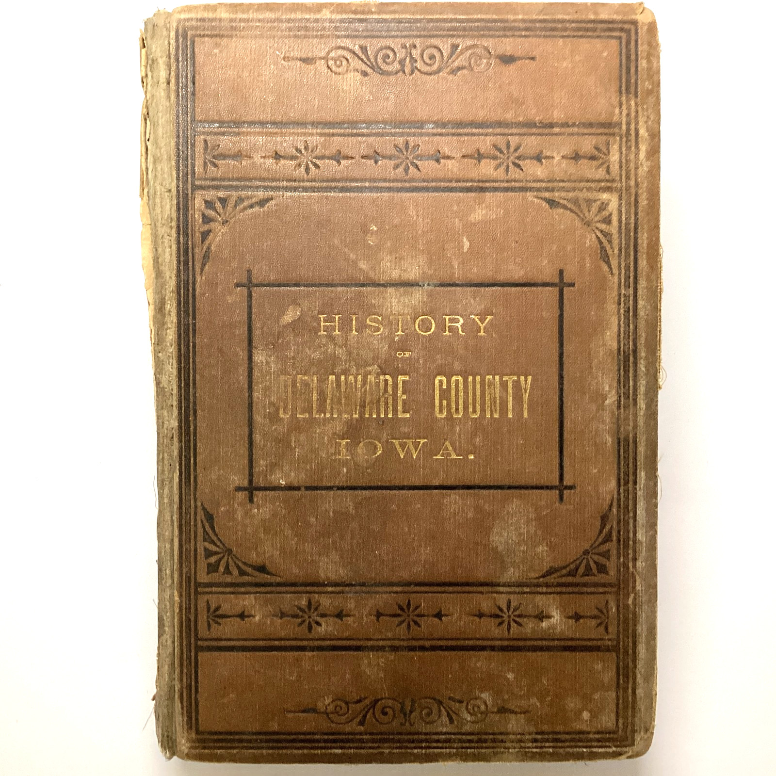RARE 1878 HISTORY OF DELAWARE COUNTY IOWA HC BOOK THE WESTERN HISTORICAL SOCIETY RARE 1878 HISTORY OF DELAWARE COUNTY IOWA HC BOOK THE WESTERN HISTORICAL SOCIETY
