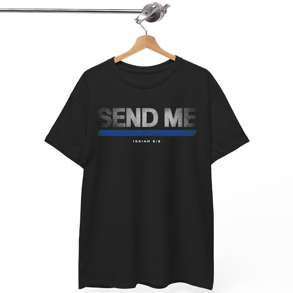 Send Me Tee, Isaiah 6:8 Christian First Responder T-Shirt