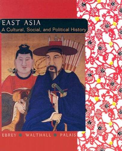 East Asia: A Cultural, Social, and Political History - Paperback - GOOD East Asia: A Cultural, Social, and Political History - Paperback - GOOD