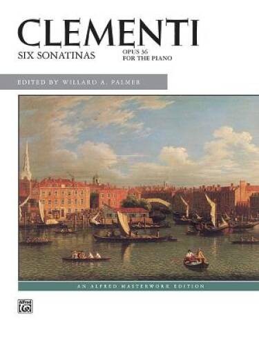 Clementi -- Six Sonatinas, Op. 36 (Alfred Masterwork Edition) - Paperback - GOOD Clementi -- Six Sonatinas, Op. 36 (Alfred Masterwork Edition) - Paperback - GOOD