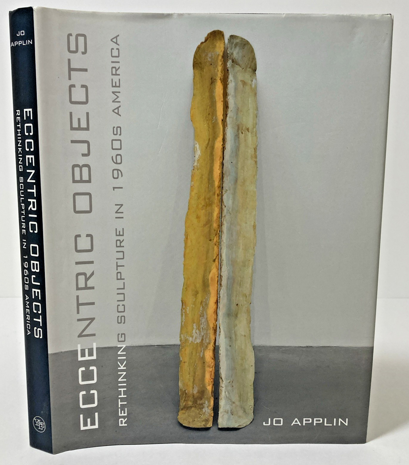 Eccentric Objects | Rethinking Sculpture in 1960s America | By Jo Applin Eccentric Objects | Rethinking Sculpture in 1960s America | By Jo Applin