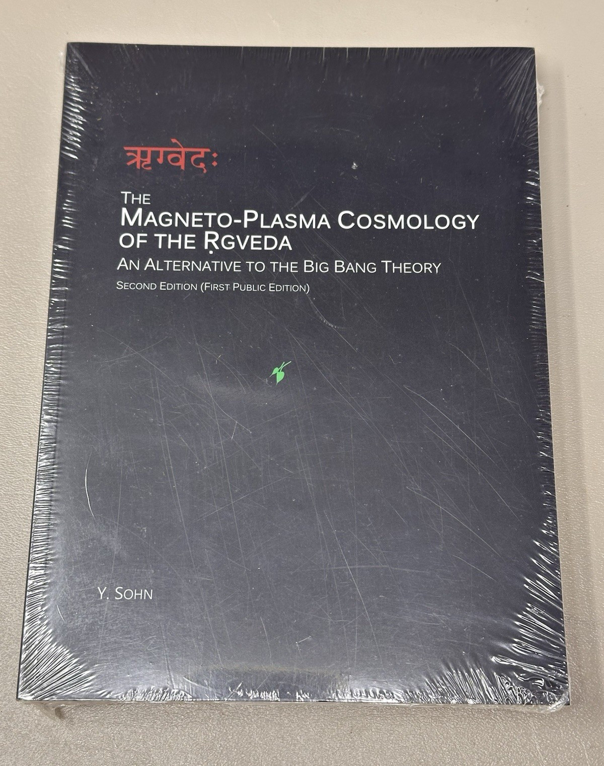 The Magneto-Plasma Cosmology Rgveda by Y Sohn Second Edition 1st Public Ed NEW The Magneto-Plasma Cosmology Rgveda by Y Sohn Second Edition 1st Public Ed NEW