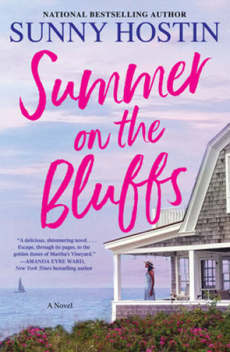 Summer on the Bluffs: A Novel (Oak Bluffs) - Hardcover By Hostin, Sunny - GOOD Summer on the Bluffs: A Novel (Oak Bluffs) - Hardcover By Hostin, Sunny - GOOD