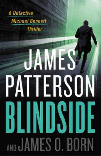 Blindside (Michael Bennett) - Hardcover By Patterson, James - VERY GOOD Blindside (Michael Bennett) - Hardcover By Patterson, James - VERY GOOD