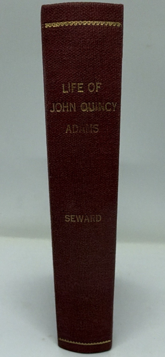 Life of John Quincy Adams/Seward (Hardcover Cloth) Biography- First Edition 1849