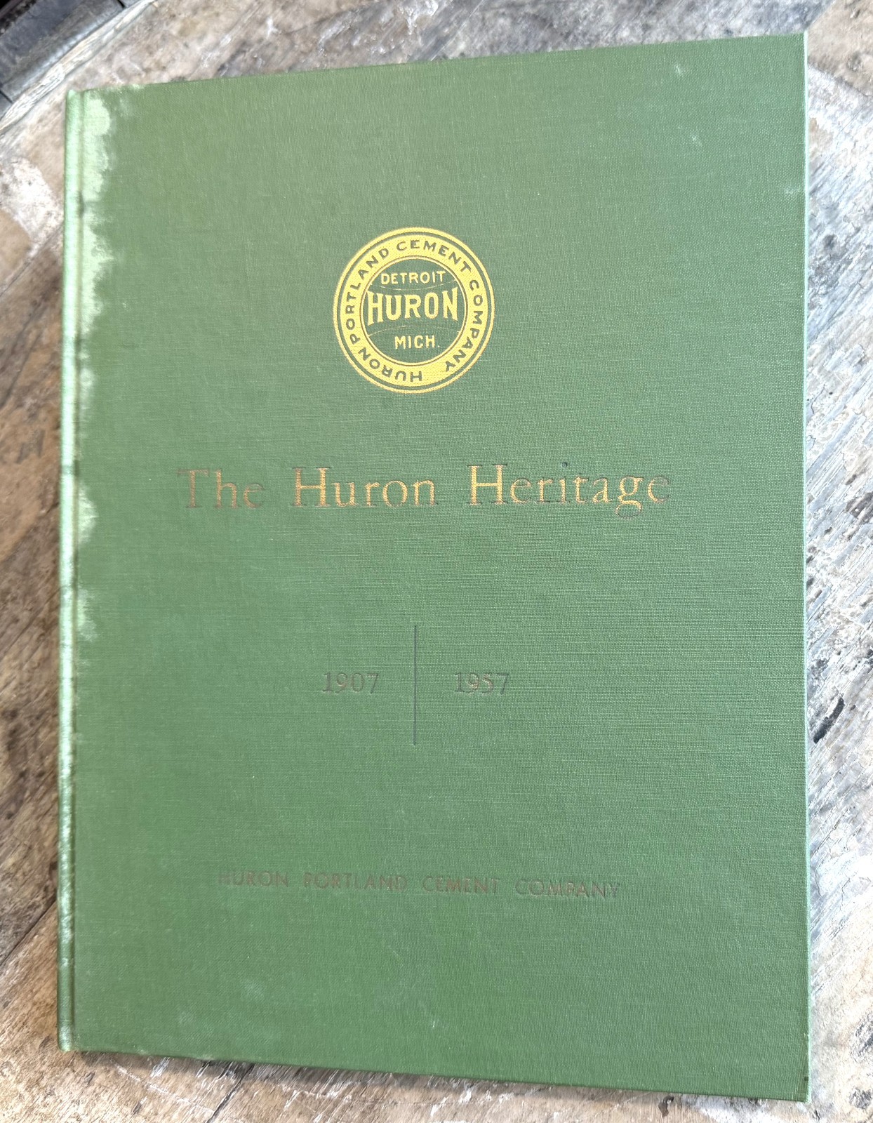 Huron Heritage ~1957 Vintage HC~ Huron Portland Cement Co Detroit Michigan Hist