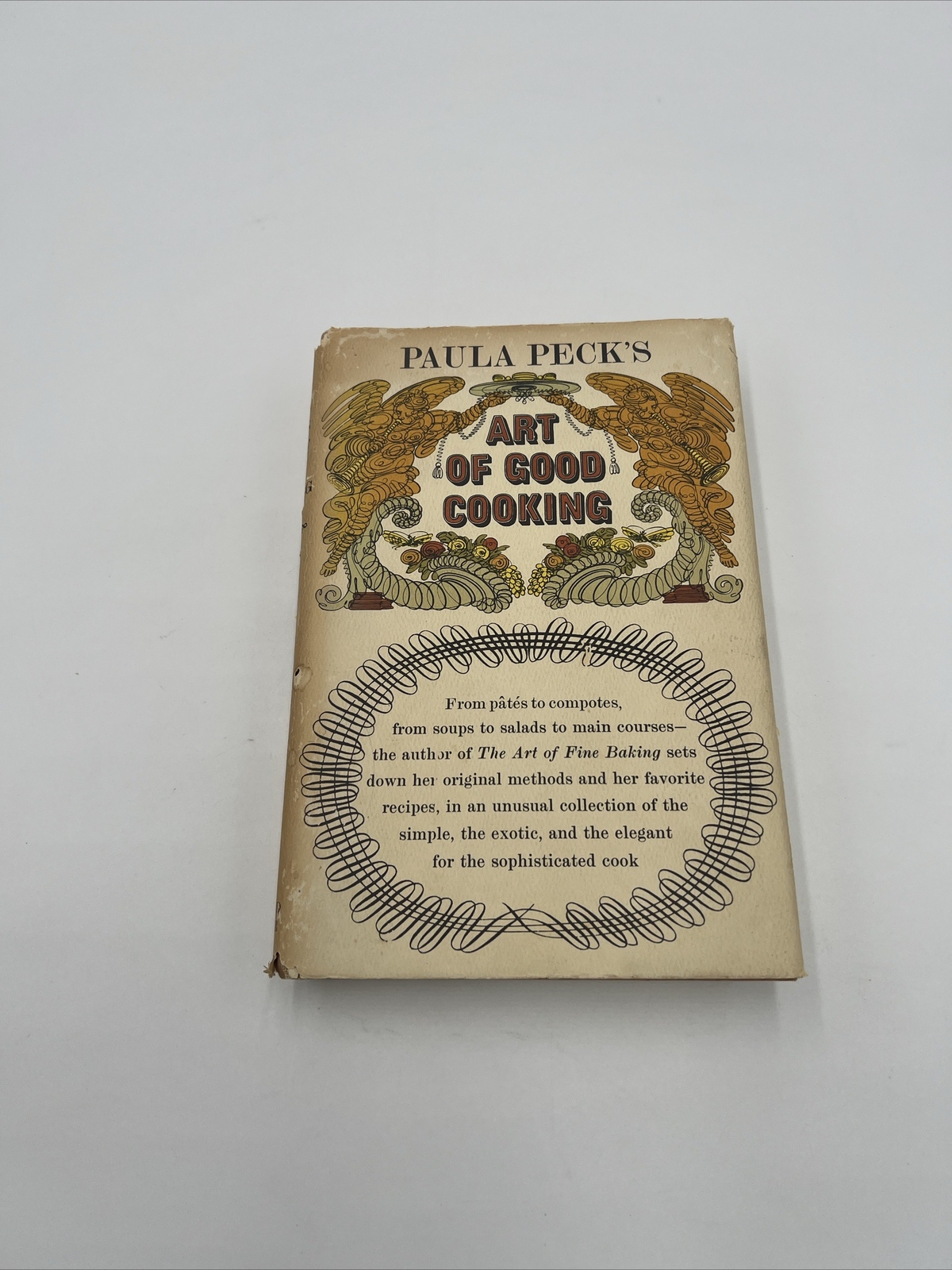 1966 Paula Peck\'s ART OF GOOD COOKING HB DJ Unusual & Exotic Recipes