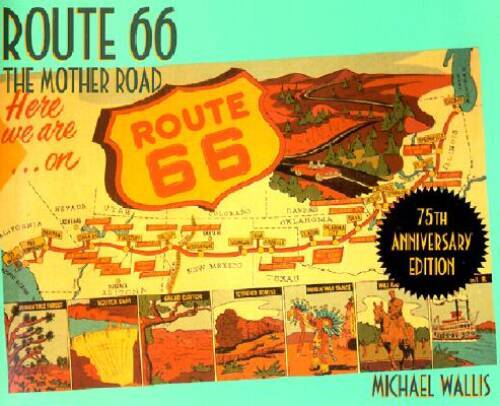 Route 66: The Mother Road 75th Anniversary Edition - Paperback - VERY GOOD Route 66: The Mother Road 75th Anniversary Edition - Paperback - VERY GOOD