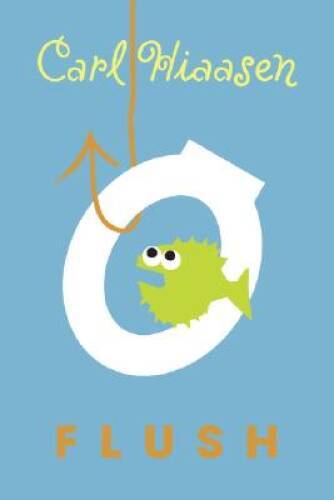 Flush - Hardcover By Hiaasen, Carl - GOOD Flush - Hardcover By Hiaasen, Carl - GOOD