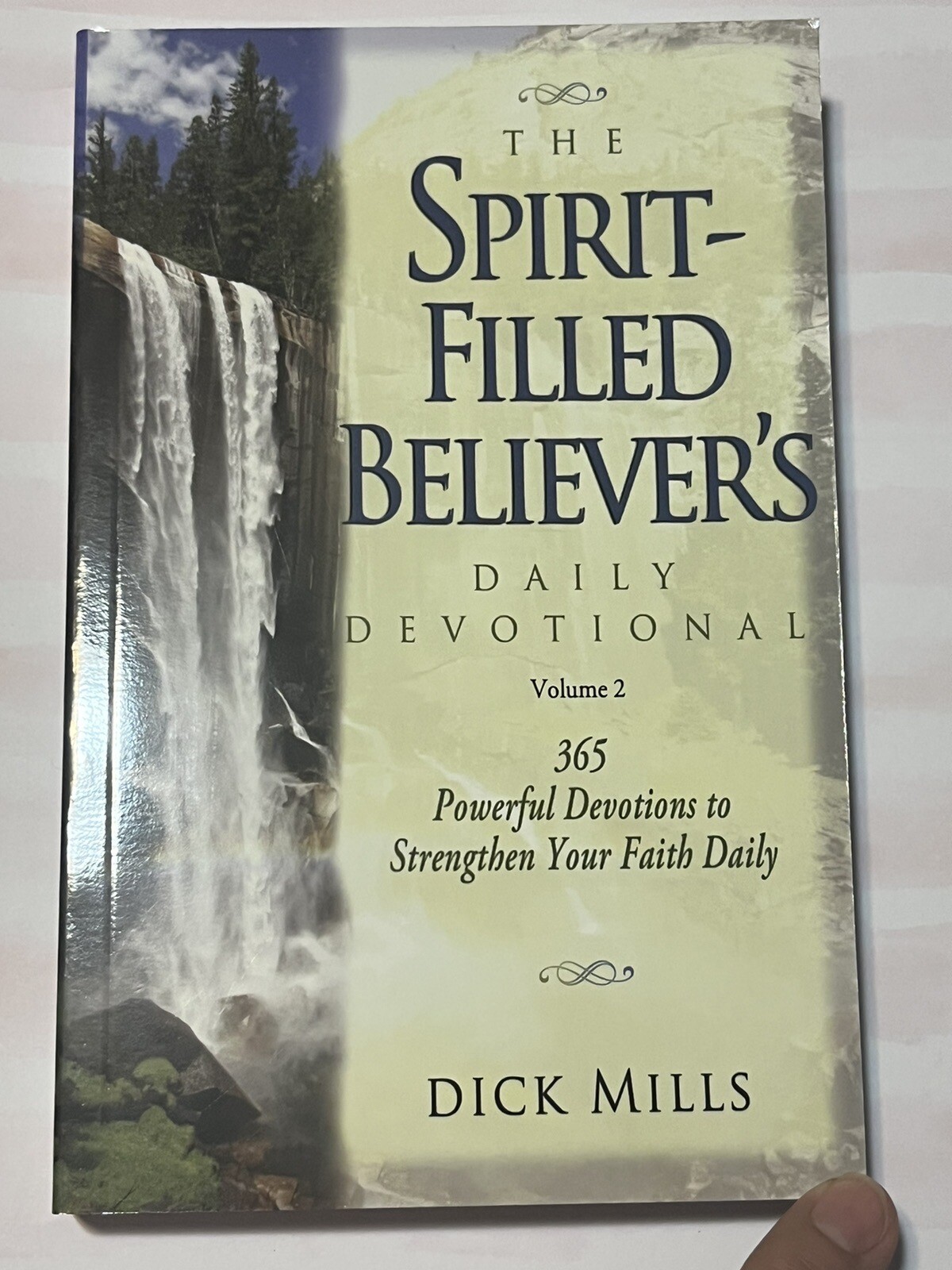 The Spirit Filled Believers Daily Devotional Volume 2 The Spirit Filled Believers Daily Devotional Volume 2