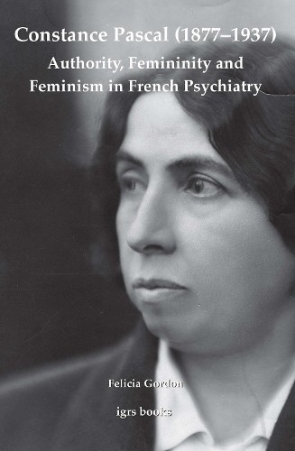 Felicia Gordon Constance Pascal (1877–1937): Authority, (Paperback) (UK IMPORT) Felicia Gordon Constance Pascal (1877–1937): Authority, (Paperback) (UK IMPORT)