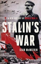 Stalin's War : A New History of World War II Hardcover Sean McMee picture