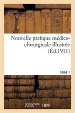 Sans Auteur Nouvelle Pratique Médico-Chirurgicale Illust (Paperback) (UK IMPORT) picture