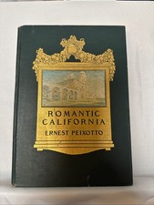 Romantic California | By Ernest Peixotto, 1910 HC First Edition, First Printing picture