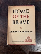 Arthur Laurents~HOME OF THE BRAVE 1946 First Edition FINE in FINE DJ picture