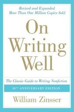 On Writing Well: The Classic Guide to Writing Nonfiction by Zinsser, William picture