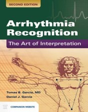 Arrhythmia Recognition The Art of Interpretation, Tomas B. Garcia, Daniel Garcia picture