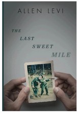 Perfect Book for Gift The Last Sweet Mile by Allen Levi USA STOCK picture