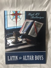 Latin for Altar Boys by Hugh Ballantyne (2011, Trade Paperback) picture