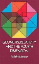 Geometry, Relativity and the Fourth Dimension (Dover Books on Mathe - GOOD picture