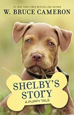 Shelby's Story: A Dog's Way Home Tale - Hardcover - VERY GOOD picture
