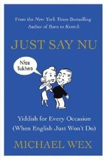 Just Say Nu: Yiddish for Every Occasion (When English Just Won't Do) - GOOD picture
