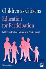 Children as Citizens: Education for Participation (Children in Charge) by picture