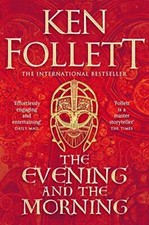 The Evening and the Morning By Ken Follett picture