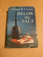VINTAGE 1957 Thomas B. Costain BELOW THE SALT: A NOVEL First Edition picture